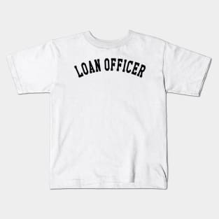 Loan Officer Kids T-Shirt